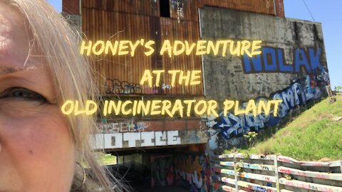 HONEY'S LITTLE ADVENTURE AT THE OLD INCINERATOR PLANT IN MIDGET TOWN