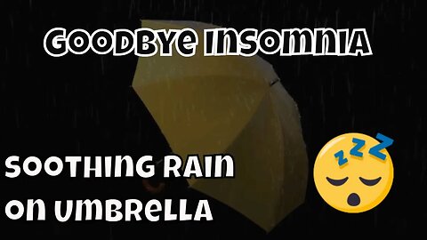 GOODBYE INSOMNIA fall asleep in under 3 minutes with ASMR rain on an Umbrella | DARKSCREEN