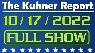 The Kuhner Report 10/17/2022 [FULL SHOW] Biden says U.S. economy "is strong as hell" & the Democrats will win in November. Are they preparing to rig another election?