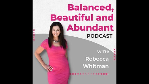 Nancy White_ Interview on the Balanced, Beautiful, Abundant Show