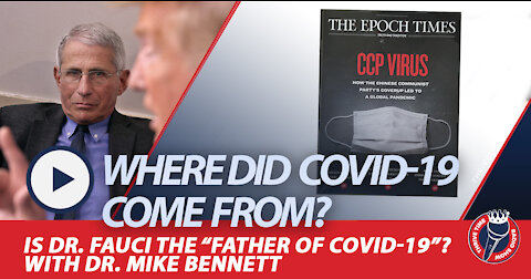 DR. FAUCI EXPOSED!!! Dr. Mike Bennett - What Are the True Origins of COVID-19?