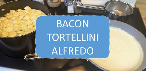 Bacon Tortellini Alfredo | QUICK Easy Dinner!