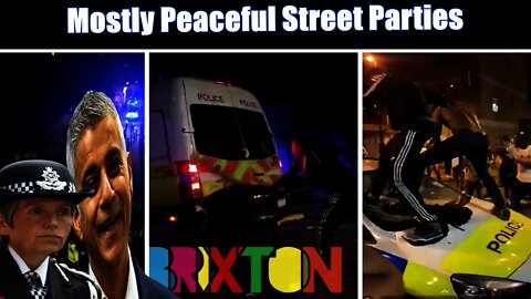 Sadiq Khan's Met Police Farce Vs Mostly Peaceful Brixton Street Party