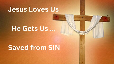 He SAVES Us from Our Self Indulgent Nature (SIN)! - RogerRambles with Memes