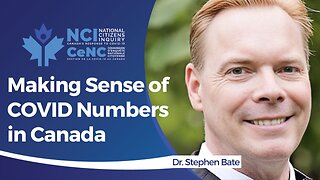 Dr. Stephen Bate Makes Sense of COVID Numbers Seen in Canada