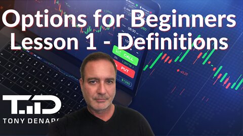 Options for Beginners - Lesson 1 - Options Definitions