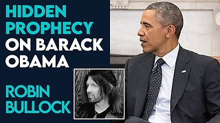 Robin Bullock: Hidden Prophecy About Barack Obama | Aug 9 2021
