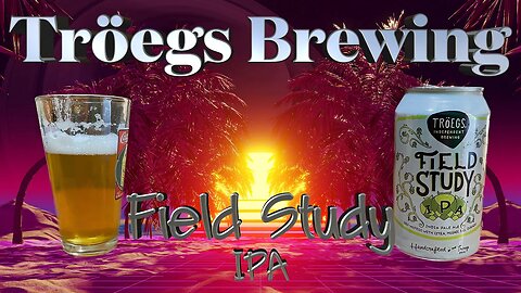 Cheers to Adventure: Troegs Brewing's Field Study IPA Explored