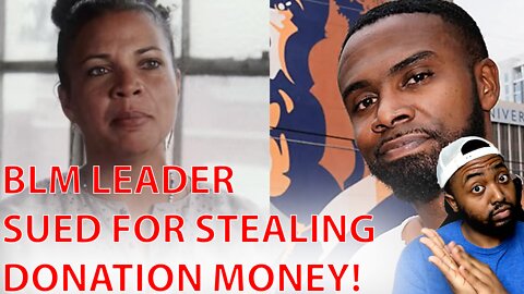 Black Lives Matter SUED As Leader Is Accused of STEALING $10 Million Dollars In Donations!