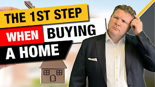 1st Step when Buying a Home