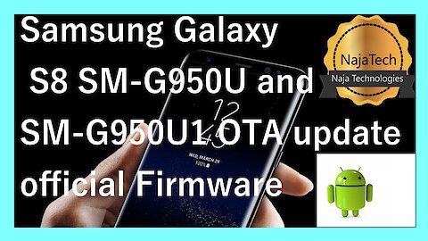 🔴Samsung Galaxy S8 SM G950U and SM G950U1 OTA update from recovery