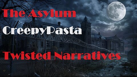 The Asylum CreepyPasta