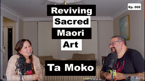 Ep. 002 Reviving Maori Sacred Art: An Inspiring Journey in Moko with Julie Paama-Pengelly