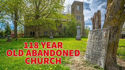 Inside the Ghostly Walls of a 118-Year-Old Abandoned Church & Cemetery