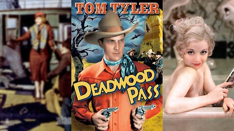 DEADWOOD PASS (1933) Tom Tyler, Terry Walker & Hal Taliaferro | Western | B&W