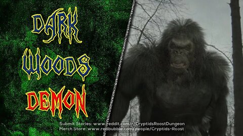 Dark Woods Demon ▶️ Sasquatch Creepypasta)