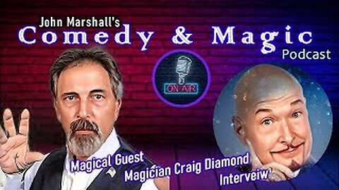 Comedy & Magic Podcast - Magician Craig Diamond S-2 E-8