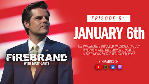 Episode 9: January 6th (feat. Dr. Darren J. Beattie) – Firebrand with Matt Gaetz