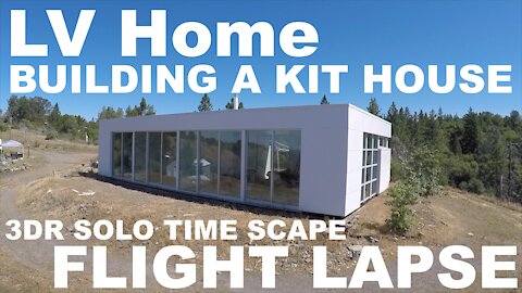 LV Home - Building a Kit House - 3DR Solo - Time Scape - Flight Lapse (4K)