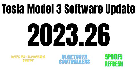 Tesla Model 3 Software Update 2023.26 And 2023.26.8