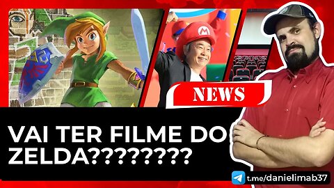 Zelda pode ser o próximo filme da Nintendo | DANIELIMAB NEWS