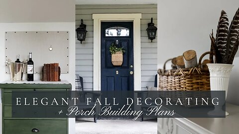 Elegant Fall Decorating + NEW Porch Building Plans