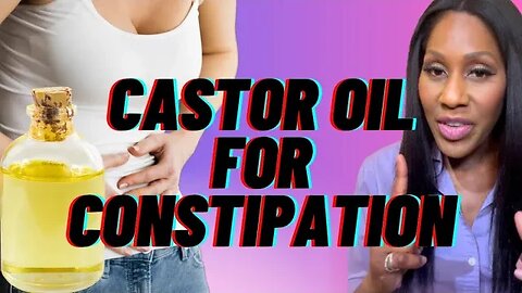 How Does Castor Oil Relieve Constipation? A Doctor Explains!