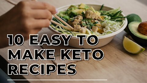 10 Easy to Make Keto Recipes