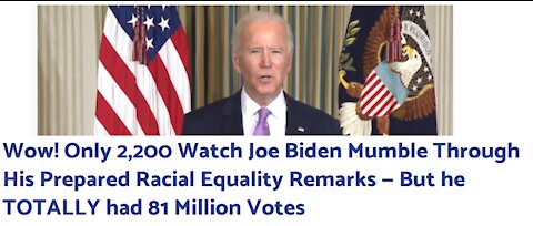 Wow! Only 2,200 Watch Joe Biden Mumble Through His Prepared Racial Equality Remarks