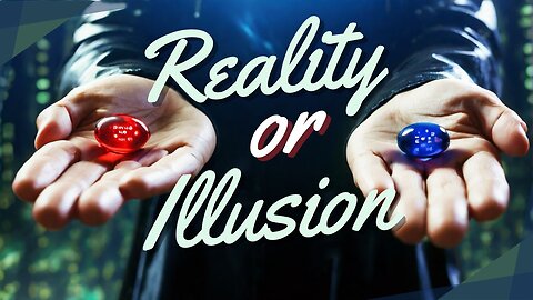 Reality or Illusion: How Does Your Brain Know?