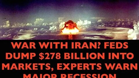 WW3 With Iran? Feds Dump $278 Billion Into Markets, Experts Warn of Major Recession, Bob Kudla