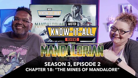 The Mandalorian Season 3 Episode 2 "Chapter 18: The Mines of Mandalore" | Mr Know-It-All