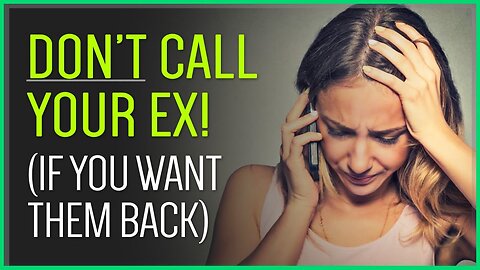 Calling Your Ex Is NEVER A Good Idea...