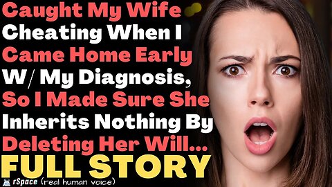 Caught My Wife Cheating When I Came Home Early With My Diagnosis, So I Did This (Full Story)