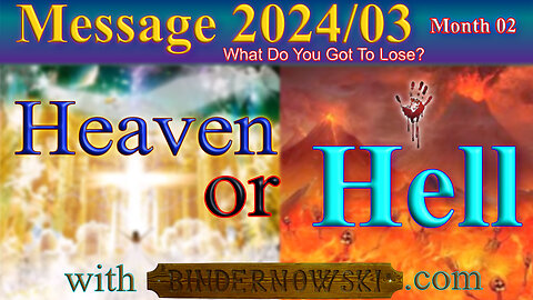 Message 2024/03: Heaven or Hell - the future