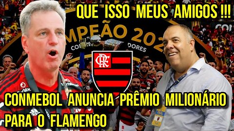 QUE ISSO MEUS AMIGOS! FLAMENGO PODE RECEBER BOLADA DA CONMEBOL COM O BI DO MUNDIAL DE CLUBES