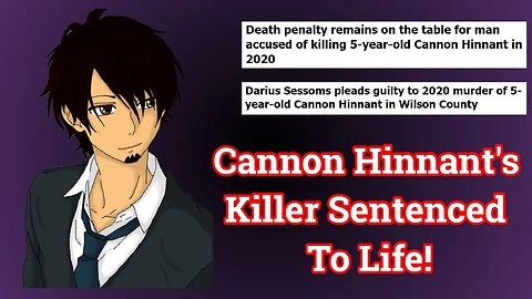 Cannon Hinnant Killer Sentenced To Life