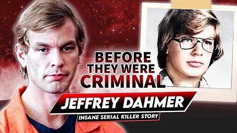 Jeffrey Dahmer | Before They Were Criminal | Insane Serial K1ller Story