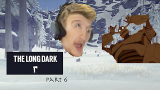 The Long Dark: Part 6 - The Iron Giant?