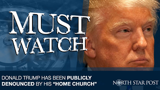 Donald Trump Denounced By His "Home Church"