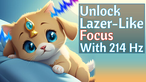 Unlock Laser-Like Focus with 214Hz Frequency Music | Brainwave Enhancer for Concentration