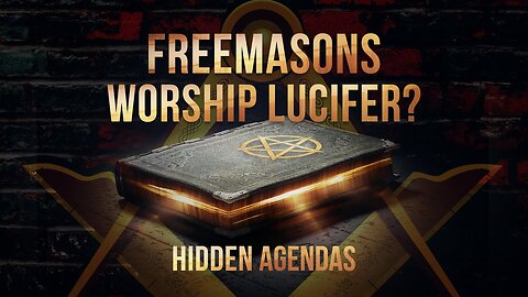 Do Freemasons Worship Lucifer? Evidence They Don't Want You To See