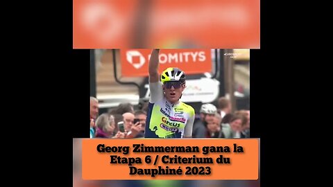 El alemán Georg Zimmermann gana la Etapa 6 de la Vuelta Ciclística Criterium Du Dauphiné 2023.