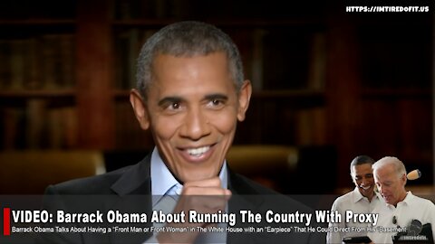 VIDEO: Barrack Obama About Running The Country With Proxy