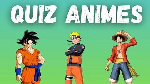 Quiz Geral de Animes - 10 Perguntas de Animes