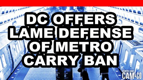 DC Offers Lame Defense Of Metro Carry Ban