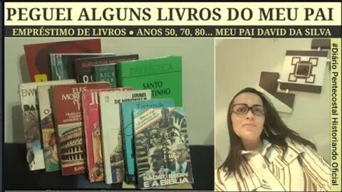 ALGUNS DOS LIVROS EVANGÉLICOS ANTIGOS DO MEU PAI | PEGUEI EMPRESTADO, MAS JÁ DEVOLVI