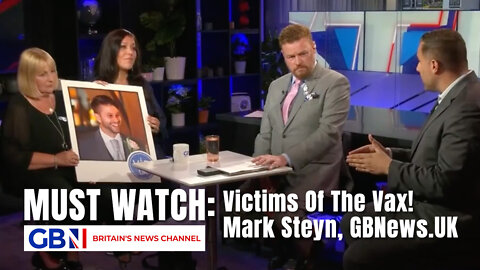 MUST WATCH & SHARE: Victims Of The Vax! - Mark Steyn, GBNews.UK