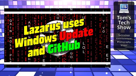 North Korea’s Lazarus leverages Windows Update GitHub