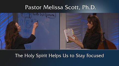 The Holy Spirit Helps Us to Stay Focused